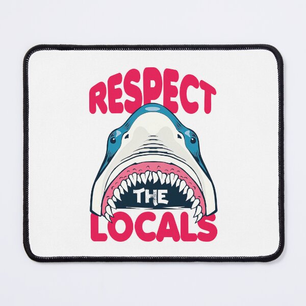 Item preview, Respect The Locals Shark Shirt, Shark designed and sold by graphic-genie.
