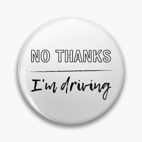 Item preview, No Thanks I'm Driving T-shirt designed and sold by trendingatees.