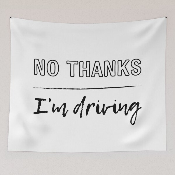 Item preview, No Thanks I'm Driving T-shirt designed and sold by trendingatees.