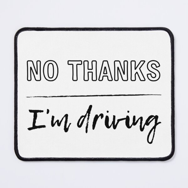 Item preview, No Thanks I'm Driving T-shirt designed and sold by trendingatees.