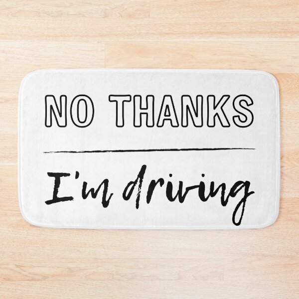 Item preview, No Thanks I'm Driving T-shirt designed and sold by trendingatees.