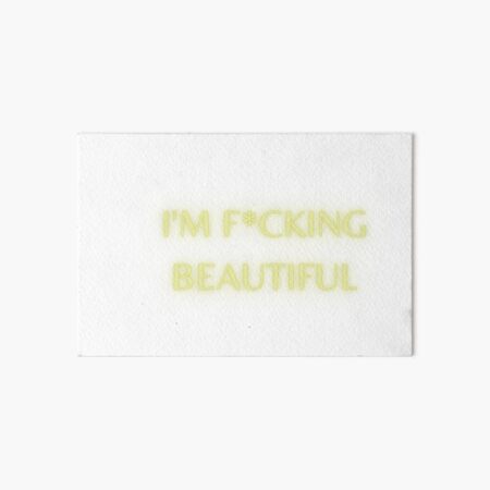 I'm beautiful Art Board Print