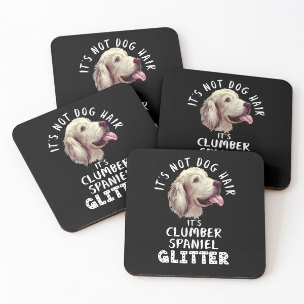 Item preview, It's not dog hair it's CLUMBER SPANIEL glitter funny dog quote designed and sold by theshirtinator.
