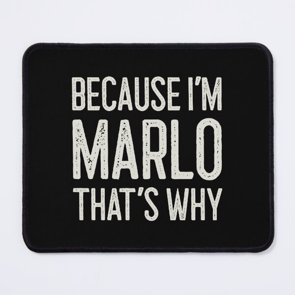 Item preview, Because I’m Marlo That’s Why Funny Personalized Name designed and sold by MariosNydras.
