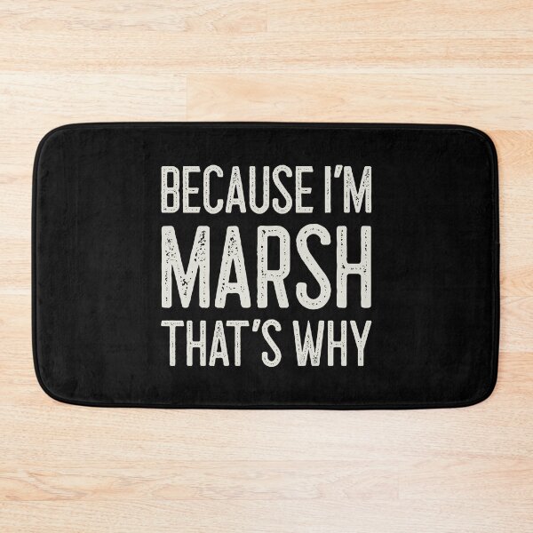Item preview, Because I’m Marsh That’s Why Funny Personalized Name designed and sold by MariosNydras.