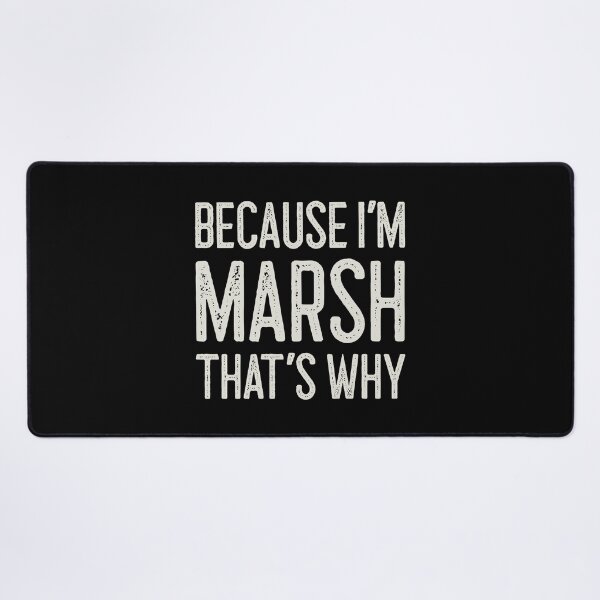 Item preview, Because I’m Marsh That’s Why Funny Personalized Name designed and sold by MariosNydras.