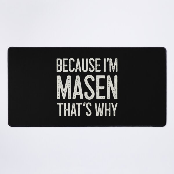 Item preview, Because I’m Masen That’s Why Funny Personalized Name designed and sold by MariosNydras.