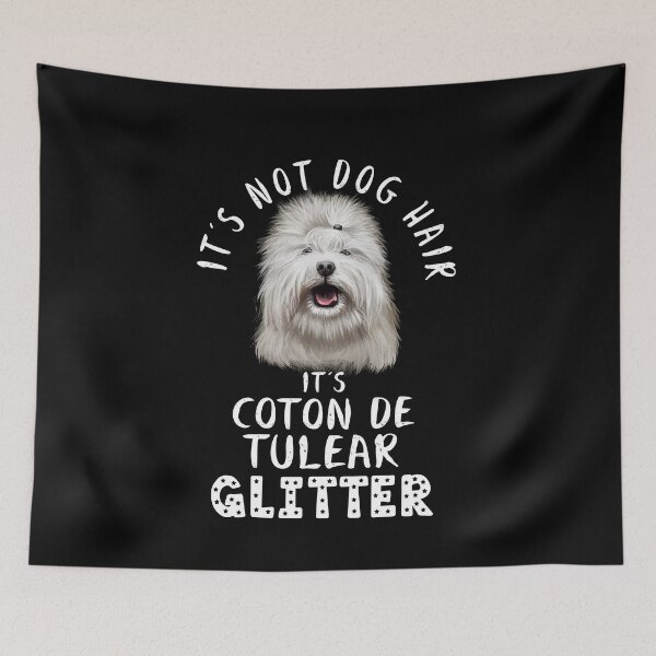 Item preview, It's not dog hair it's COTON DE TULEAR glitter funny dog quote designed and sold by theshirtinator.