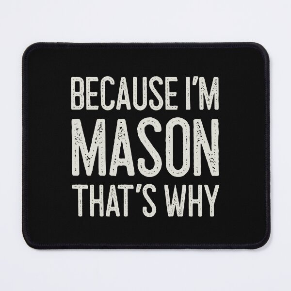 Item preview, Because I’m Mason That’s Why Funny Personalized Name designed and sold by MariosNydras.