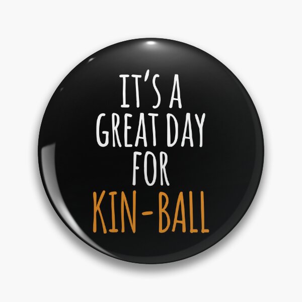Item preview, It's a Great Day for Kin Ball designed and sold by kindxinn.