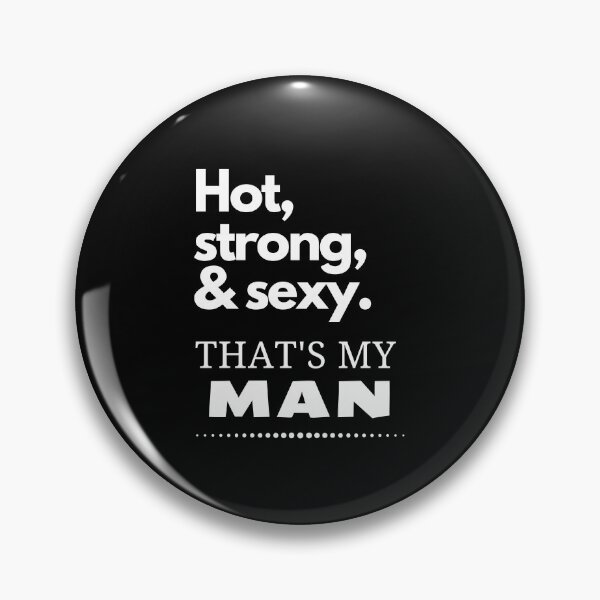 Item preview, Hot, strong & sexy. That's my man designed and sold by LiniShop.