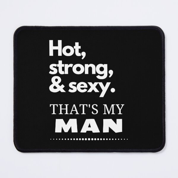 Item preview, Hot, strong & sexy. That's my man designed and sold by LiniShop.