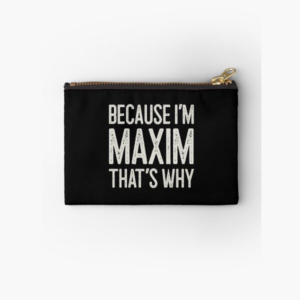 Item preview, Because I’m Maxim That’s Why Funny Personalized Name designed and sold by MariosNydras.