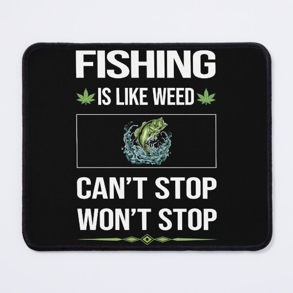 Item preview, Funny Can't Stop Fishing designed and sold by ArydeaNoriega.