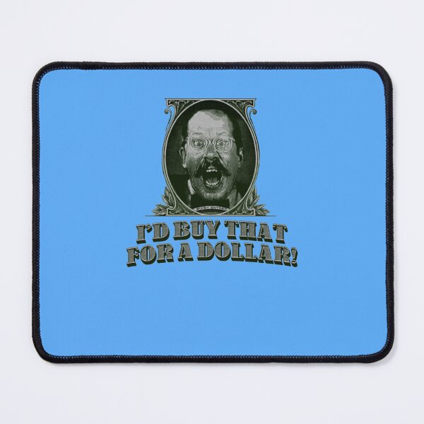 Item preview, I’d Buy That for a Dollar Classic T-Shirt designed and sold by GordonSchumann.