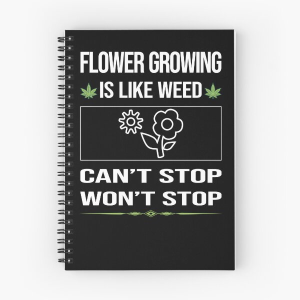 Item preview, Funny Can't Stop Flower Growing designed and sold by ArydeaNoriega.