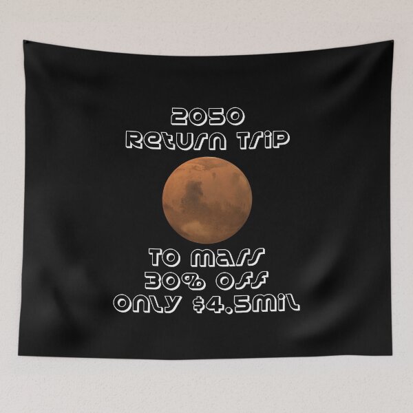 Item preview, 2050 Return Trip To Mars 30% off Only $4.5mil designed and sold by MottoDigging.