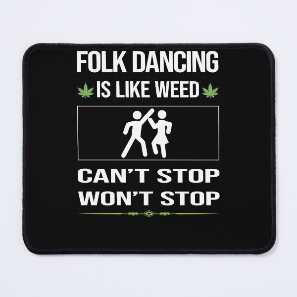 Item preview, Funny Can't Stop Folk Dancing Dance Dancer designed and sold by ArydeaNoriega.