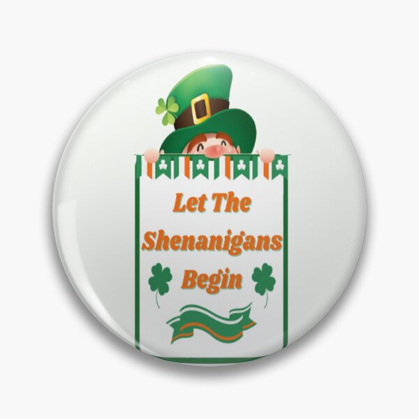 Item preview, Let The Shenanigans Begin Cute Design, Let The Shenanigans Begin, Lucky Shamrock Irish Culture, Shenanigans Squad   designed and sold by Adri Barnard.