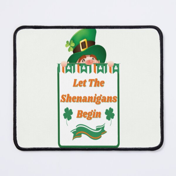 Item preview, Let The Shenanigans Begin Cute Design, Let The Shenanigans Begin, Lucky Shamrock Irish Culture, Shenanigans Squad designed and sold by Adri Barnard.