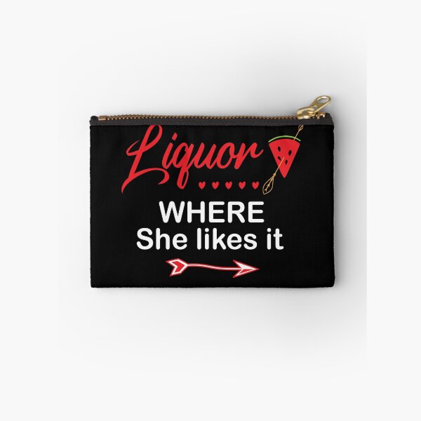 Item preview, Copy of Liquor Where She Likes It designed and sold by beefrancky.