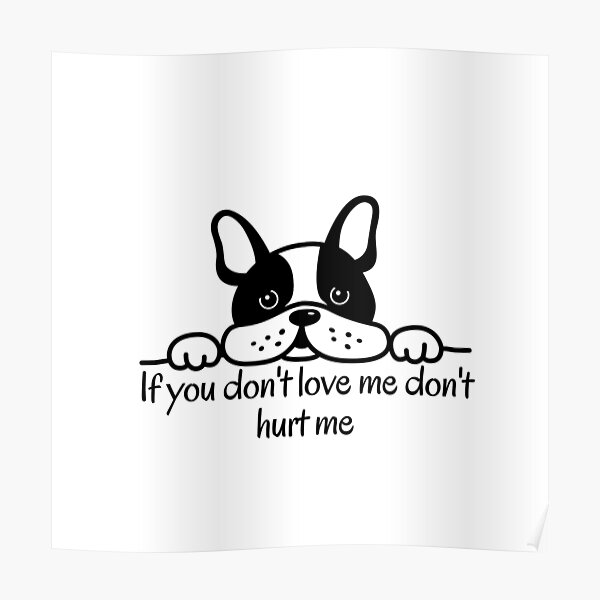 Dont Hurt Animals Posters for Sale | Redbubble