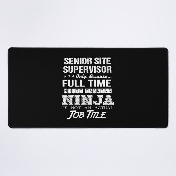 Item preview, Senior Site Supervisor T Shirt - Ninja Job Gift Item Tee designed and sold by ritterdick.