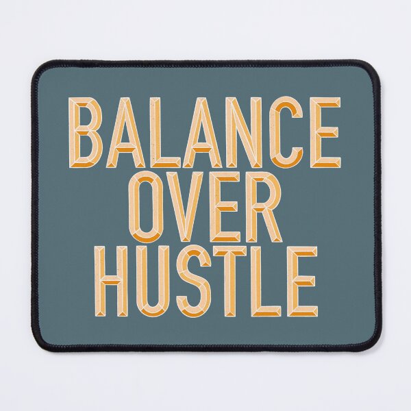 Item preview, Balance Over Hustle designed and sold by brontetupper.