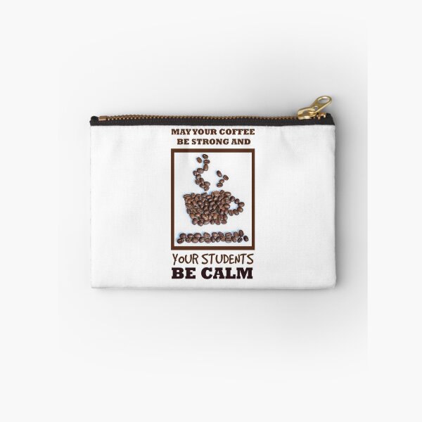 Item preview, May Your Coffee Be Strong And Your Students Be Calm designed and sold by beefrancky.