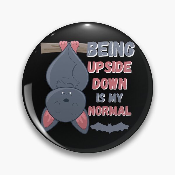 Item preview, Being upside down is my normal  designed and sold by 1DaisyChainLane.