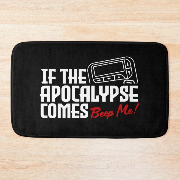 Item preview, If the Apocalypse Comes - Beep Me Quote designed and sold by Meta Cortex.