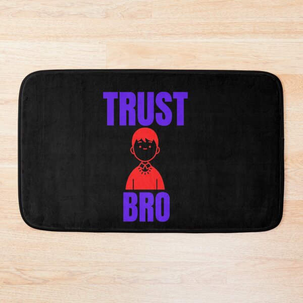 Item preview, Trust a Bro Quote - Adorable designed and sold by Katedesignz.