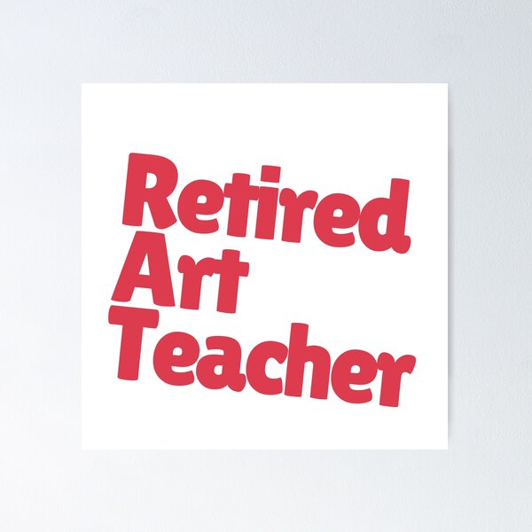 Item preview, Retired Perfect Gift For An Art Teacher Who Retired designed and sold by NelleD.