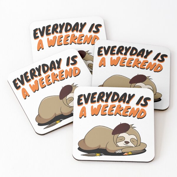 Item preview, For Mr sloth everyday is a weekend designed and sold by LewisRichie.