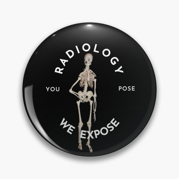 Item preview, Radiology You Pose We Expose designed and sold by GlobalHunt.