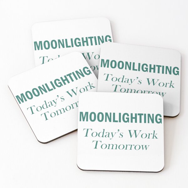 Item preview, Moonlighting Today's Work Tomorrow designed and sold by Artsy Fun.