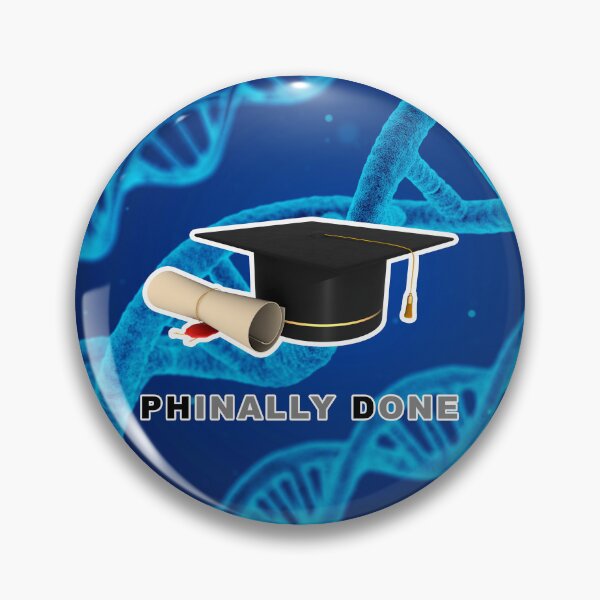 Item preview, PhD Finally done (Phinally Done) doctorate on DNA designed and sold by Lady-Frost.