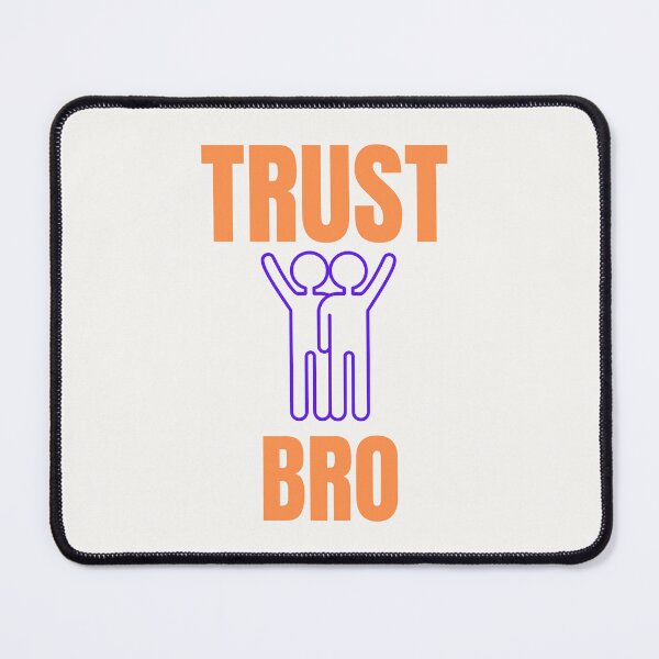Item preview, Trust a Bro Quote - Forever designed and sold by Katedesignz.