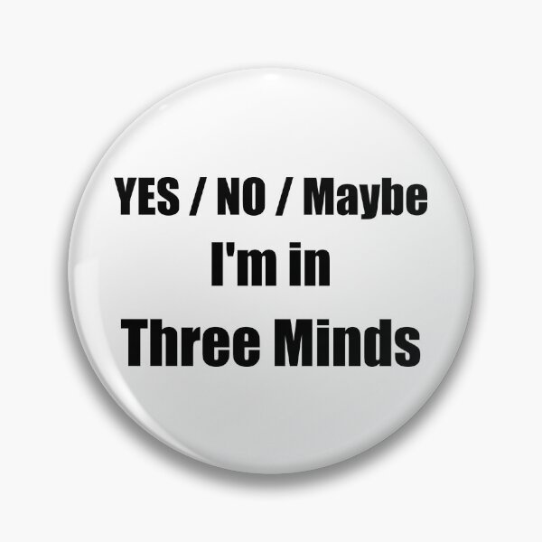 Item preview, Yes No Maybe I'm in Three Minds Text designed and sold by stuartsemporium.