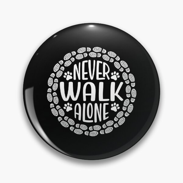 Item preview, Never Walk Alone Pet Dog Hiking Quote designed and sold by ambaart.