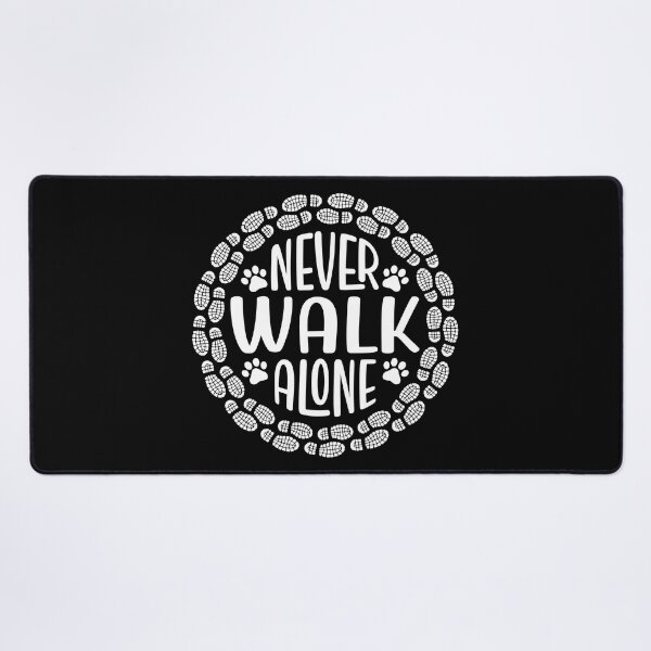 Item preview, Never Walk Alone Pet Dog Hiking Quote designed and sold by ambaart.