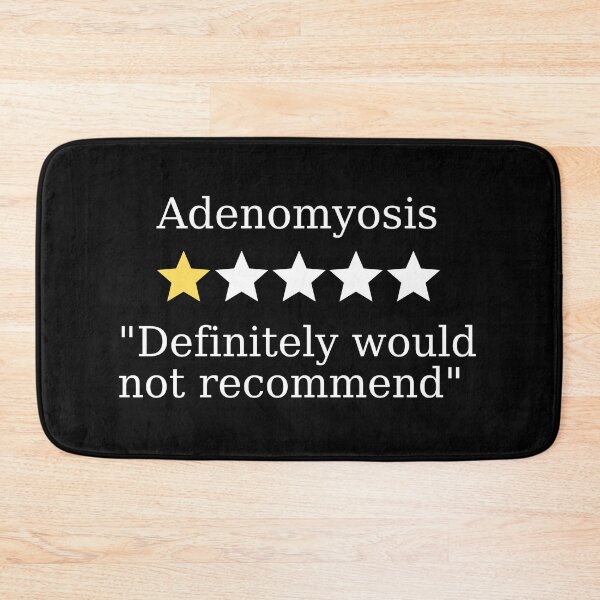 Item preview, Adenomyosis definitely would not recommend designed and sold by DesignsWithMel.
