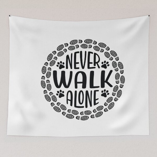 Item preview, Never Walk Alone Pet Dog Hiking Quote designed and sold by ambaart.