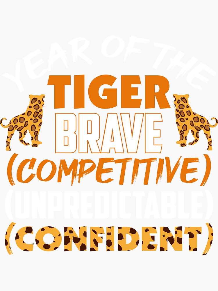 "The Year of The Tiger Brave Competitive Unpredictable and Confident T 