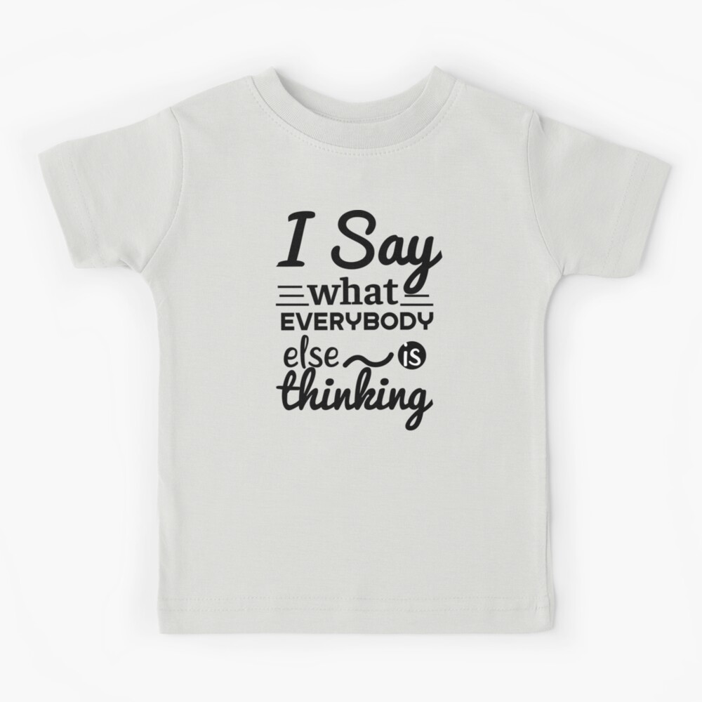 Sarcastic Shirt Funny Quotes Shirt Everyone Was Thinking It 