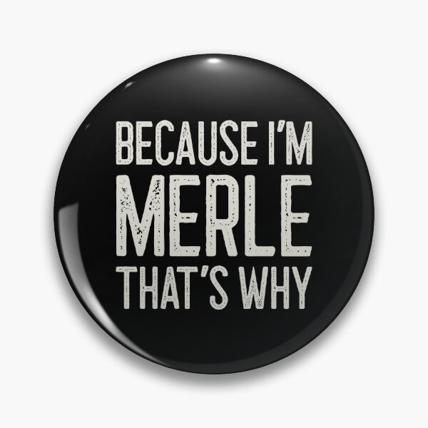 Item preview, Because I’m Merle That’s Why Funny Personalized Name designed and sold by MariosNydras.