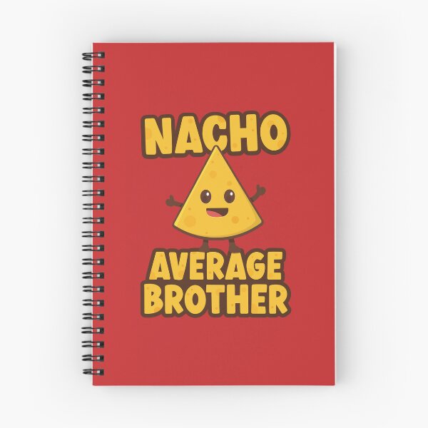 Item preview, Nacho Average Brother designed and sold by PaulSDesign.