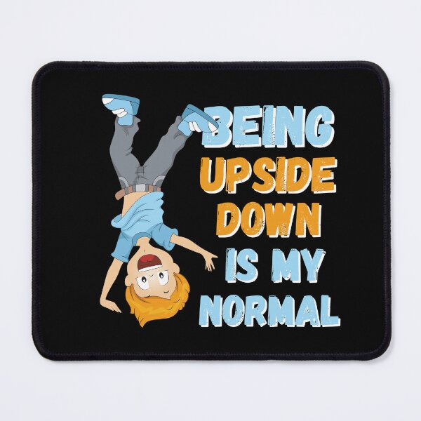 Item preview, Being upside down is my normal  designed and sold by 1DaisyChainLane.