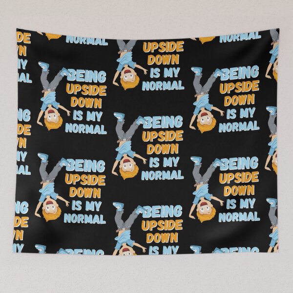 Item preview, Being upside down is my normal  designed and sold by 1DaisyChainLane.