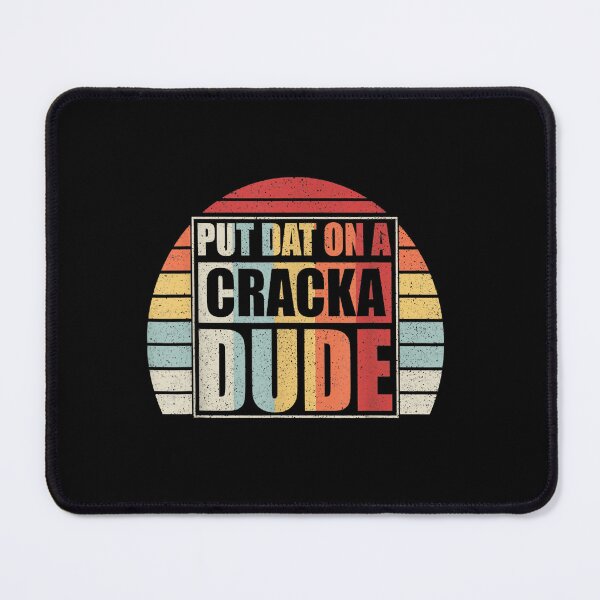 Item preview, Vintage Retro Put That On A Cracka Dude Funny Stale Cracker designed and sold by Amanda Griffith.